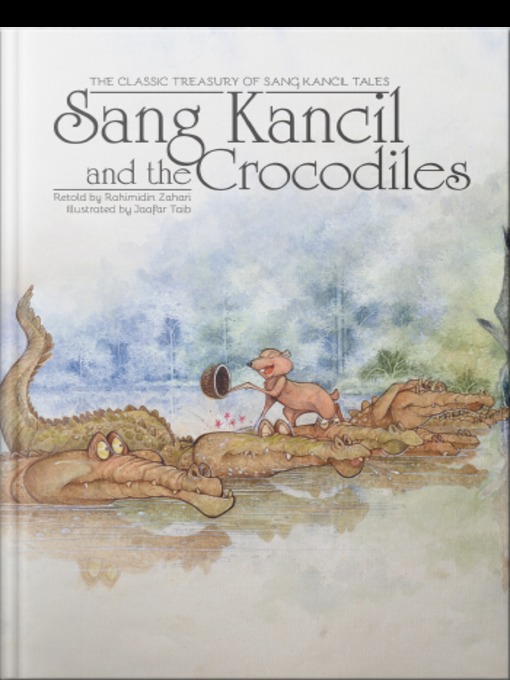 Title details for Sang Kancil and The Crocodiles by Rahimidin Zahari - Available